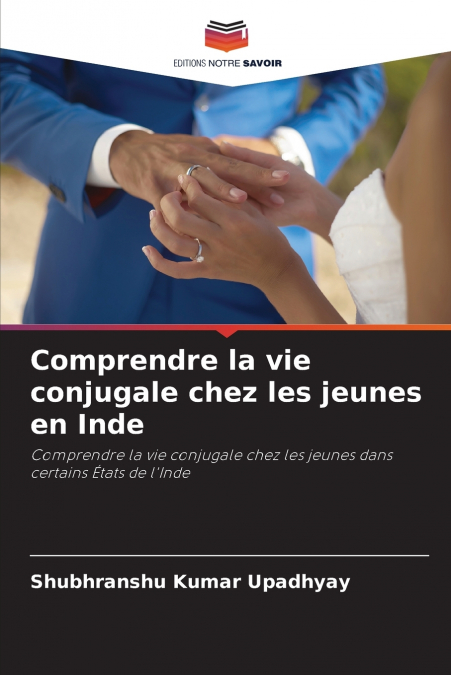 Comprendre la vie conjugale chez les jeunes en Inde