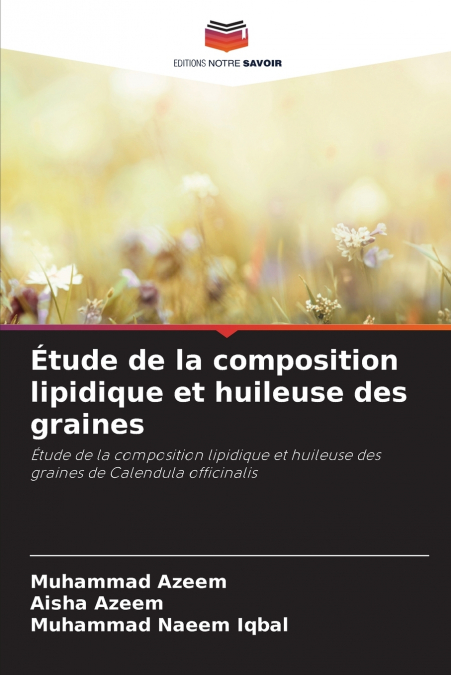 Étude de la composition lipidique et huileuse des graines