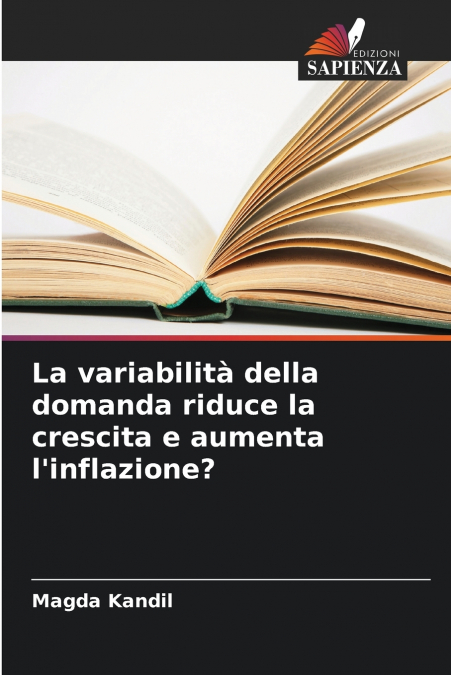 La variabilità della domanda riduce la crescita e aumenta l’inflazione?