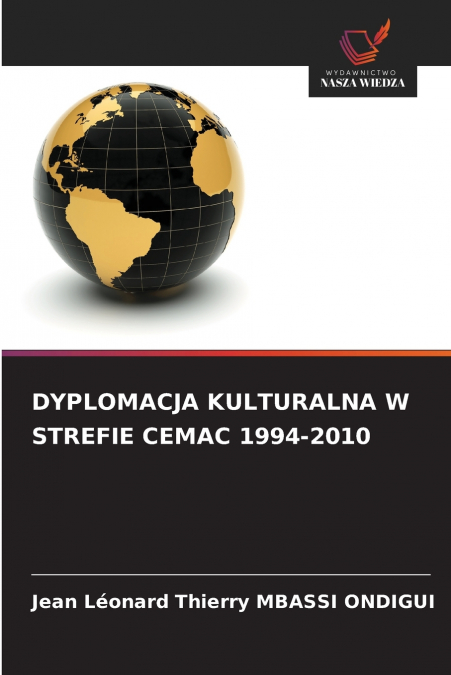 DYPLOMACJA KULTURALNA W STREFIE CEMAC 1994-2010