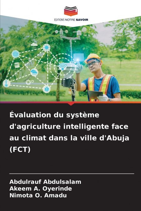 Évaluation du système d’agriculture intelligente face au climat dans la ville d’Abuja (FCT)