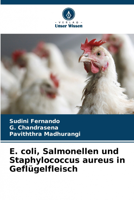 E. coli, Salmonellen und Staphylococcus aureus in Geflügelfleisch