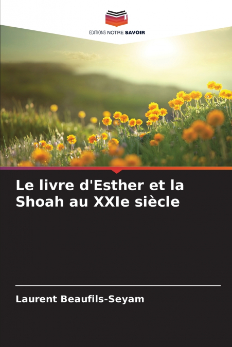 Le livre d’Esther et la Shoah au XXIe siècle