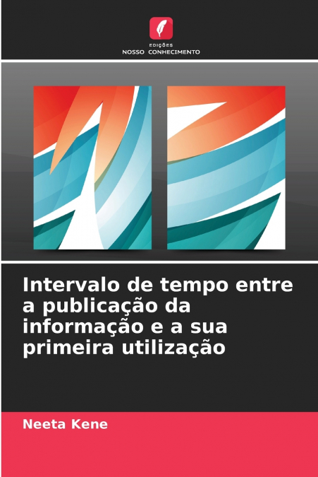 Intervalo de tempo entre a publicação da informação e a sua primeira utilização