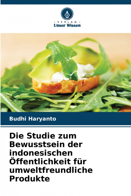 Die Studie zum Bewusstsein der indonesischen Öffentlichkeit für umweltfreundliche Produkte