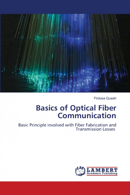 Basics of Optical Fiber Communication