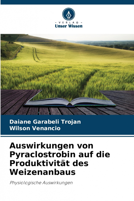 Auswirkungen von Pyraclostrobin auf die Produktivität des Weizenanbaus