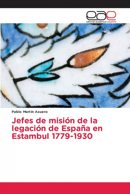 Jefes de misión de la legación de España en Estambul 1779-1930