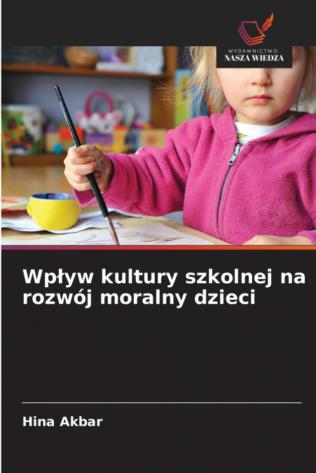 Wpływ kultury szkolnej na rozwój moralny dzieci