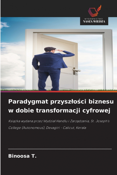 Paradygmat przyszłości biznesu w dobie transformacji cyfrowej