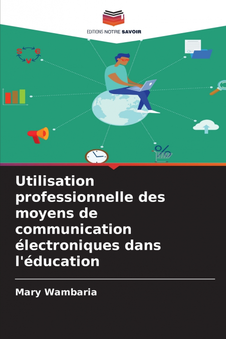 Utilisation professionnelle des moyens de communication électroniques dans l’éducation