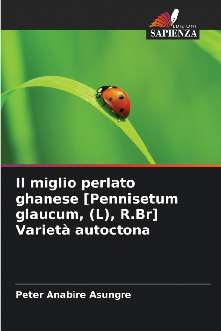 Il miglio perlato ghanese [Pennisetum glaucum, (L), R.Br] Varietà autoctona