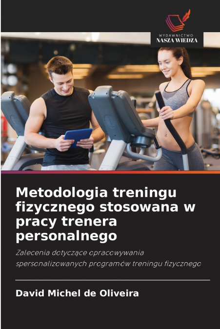 Metodologia treningu fizycznego stosowana w pracy trenera personalnego
