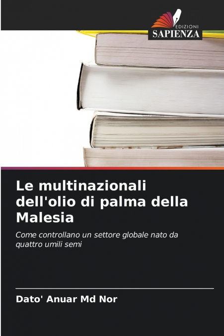 Le multinazionali dell’olio di palma della Malesia