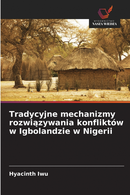 Tradycyjne mechanizmy rozwiązywania konfliktów w Igbolandzie w Nigerii