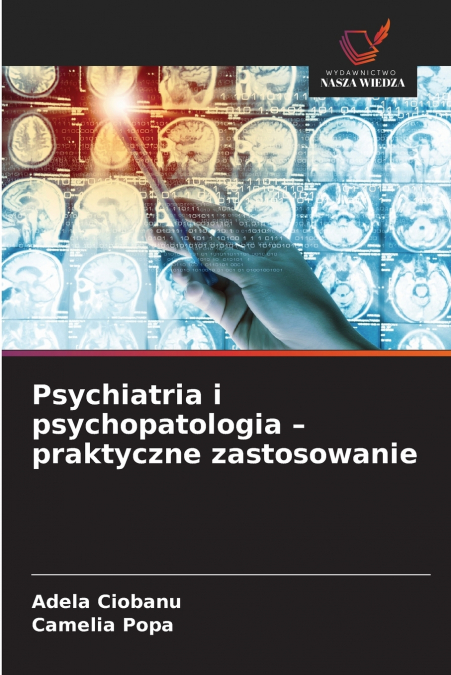 Psychiatria i psychopatologia - praktyczne zastosowanie