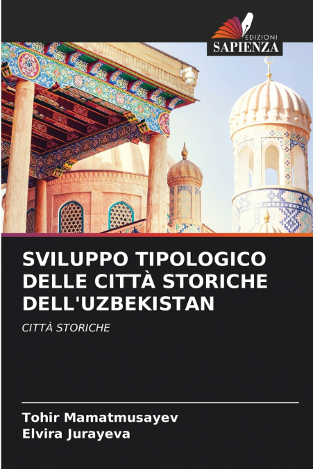 SVILUPPO TIPOLOGICO DELLE CITTÀ STORICHE DELL’UZBEKISTAN