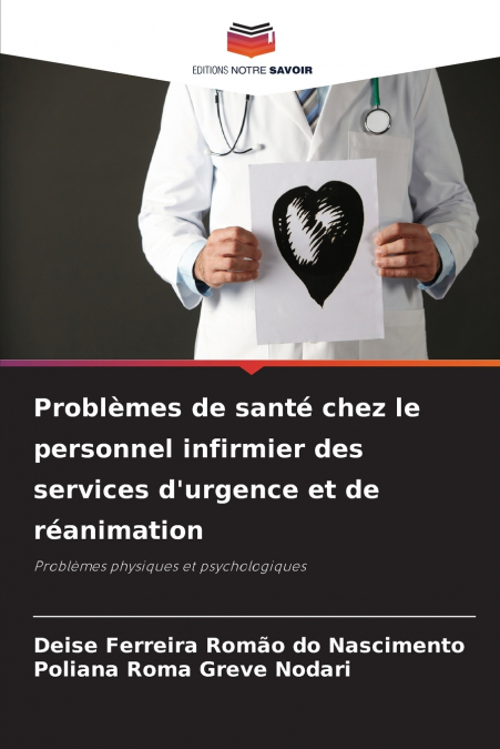 Problèmes de santé chez le personnel infirmier des services d’urgence et de réanimation