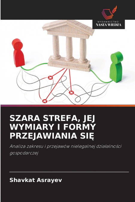 SZARA STREFA, JEJ WYMIARY I FORMY PRZEJAWIANIA SIĘ