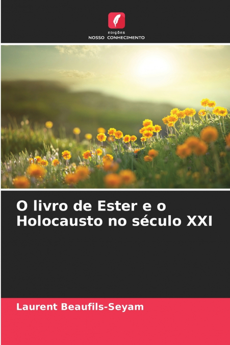 O livro de Ester e o Holocausto no século XXI