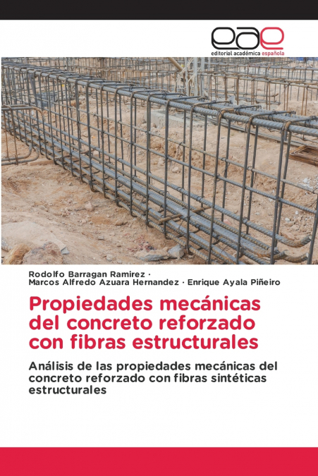 Propiedades mecánicas del concreto reforzado con fibras estructurales