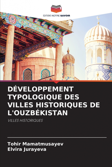 DÉVELOPPEMENT TYPOLOGIQUE DES VILLES HISTORIQUES DE L’OUZBÉKISTAN