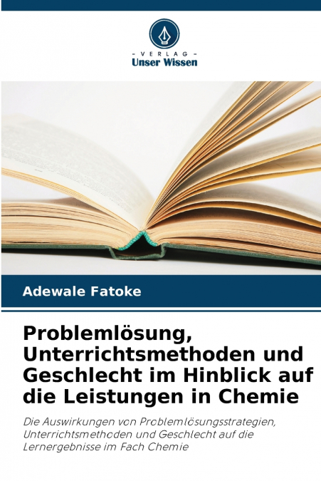 Problemlösung, Unterrichtsmethoden und Geschlecht im Hinblick auf die Leistungen in Chemie