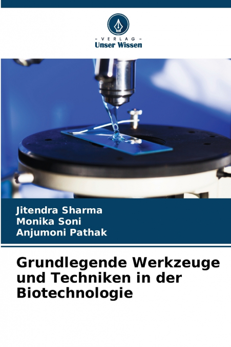 Grundlegende Werkzeuge und Techniken in der Biotechnologie