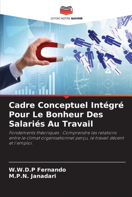 Cadre Conceptuel Intégré Pour Le Bonheur Des Salariés Au Travail