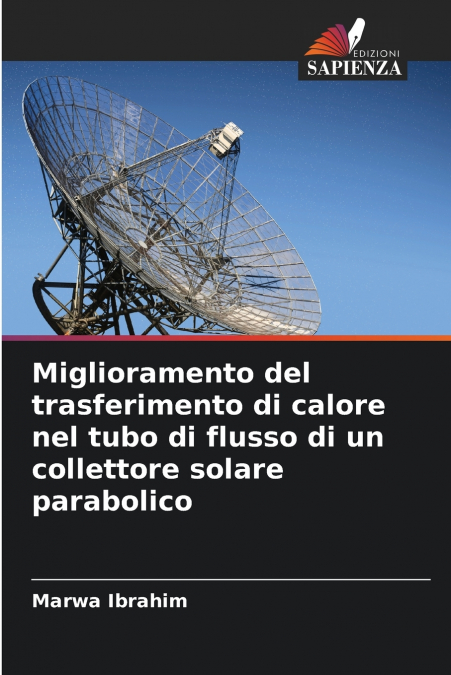 Miglioramento del trasferimento di calore nel tubo di flusso di un collettore solare parabolico