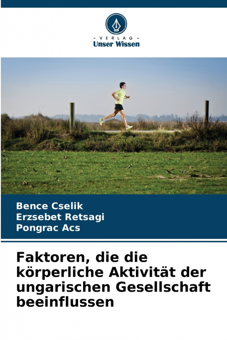 Faktoren, die die körperliche Aktivität der ungarischen Gesellschaft beeinflussen