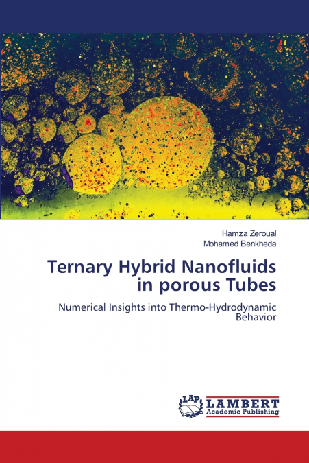 Ternary Hybrid Nanofluids in porous Tubes