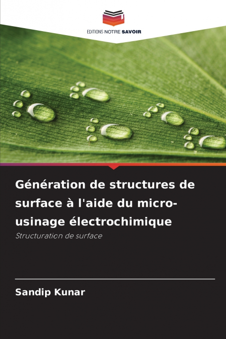 Génération de structures de surface à l’aide du micro-usinage électrochimique