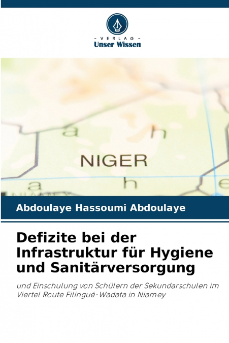 Defizite bei der Infrastruktur für Hygiene und Sanitärversorgung