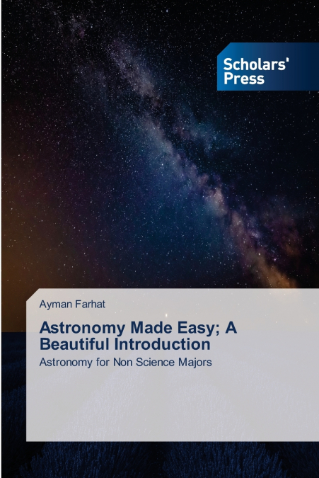 Astronomy Made Easy; A Beautiful Introduction