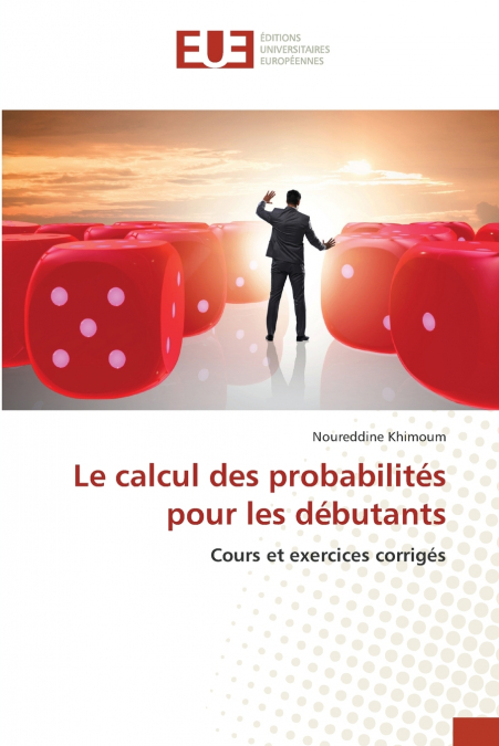 Le calcul des probabilités pour les débutants