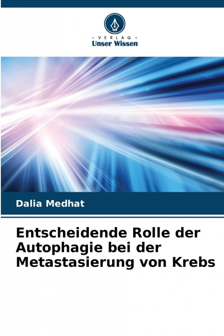 Entscheidende Rolle der Autophagie bei der Metastasierung von Krebs