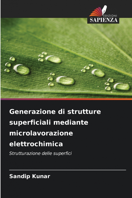 Generazione di strutture superficiali mediante microlavorazione elettrochimica