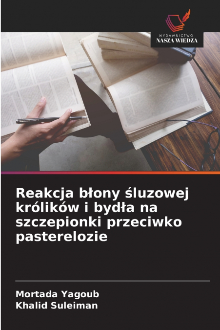 Reakcja błony śluzowej królików i bydła na szczepionki przeciwko pasterelozie