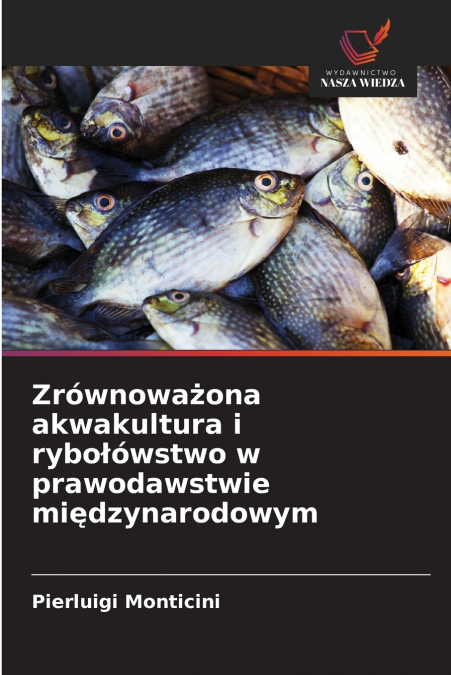 Zrównoważona akwakultura i rybołówstwo w prawodawstwie międzynarodowym
