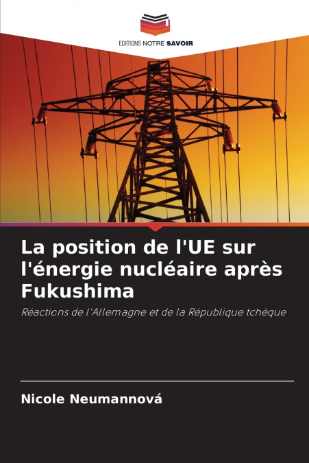 La position de l’UE sur l’énergie nucléaire après Fukushima