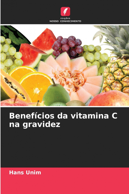 Benefícios da vitamina C na gravidez