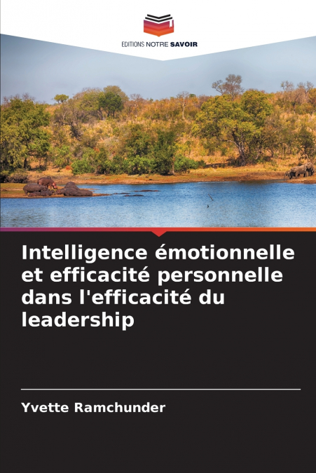 Intelligence émotionnelle et efficacité personnelle dans l’efficacité du leadership