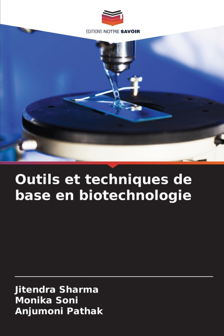 Outils et techniques de base en biotechnologie