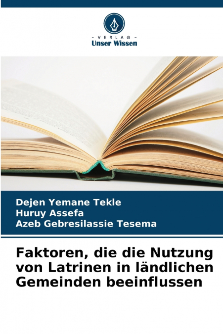 Faktoren, die die Nutzung von Latrinen in ländlichen Gemeinden beeinflussen
