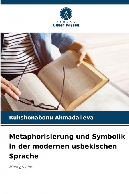 Metaphorisierung und Symbolik in der modernen usbekischen Sprache