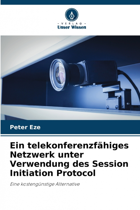 Ein telekonferenzfähiges Netzwerk unter Verwendung des Session Initiation Protocol