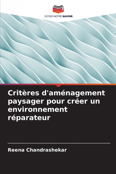 Critères d’aménagement paysager pour créer un environnement réparateur
