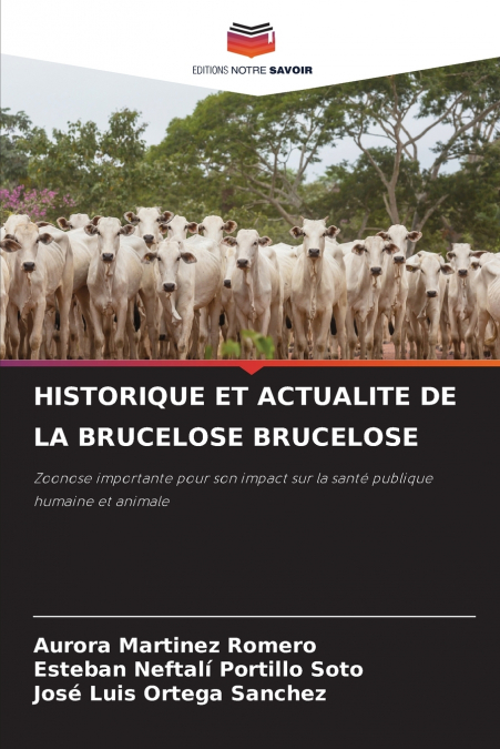 HISTORIQUE ET ACTUALITE DE LA BRUCELOSE BRUCELOSE