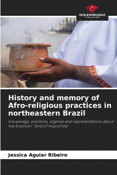 History and memory of Afro-religious practices in northeastern Brazil